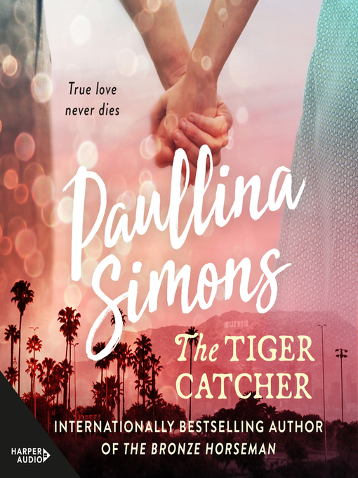 Title details for The Tiger Catcher by Paullina Simons - Available